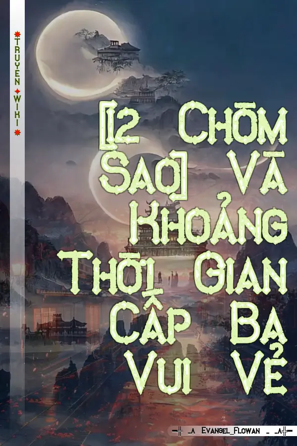 [12 Chòm Sao] Và Khoảng Thời Gian Cấp Ba Vui Vẻ