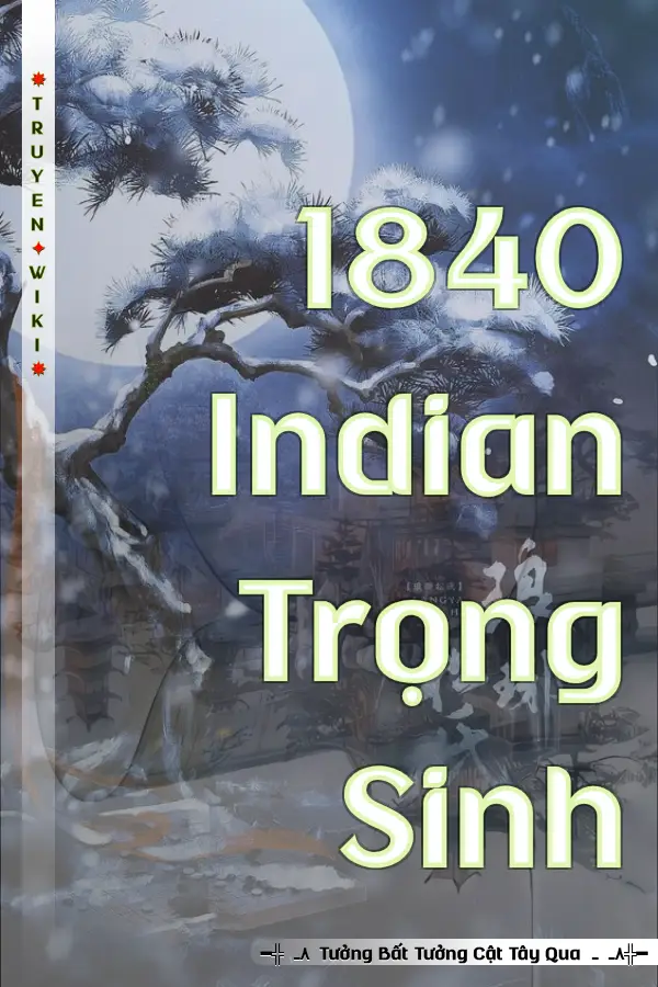 1840 Indian Trọng Sinh