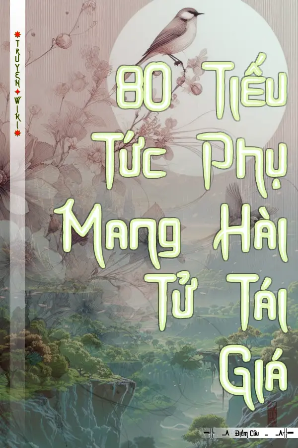 80 Tiếu Tức Phụ Mang Hài Tử Tái Giá