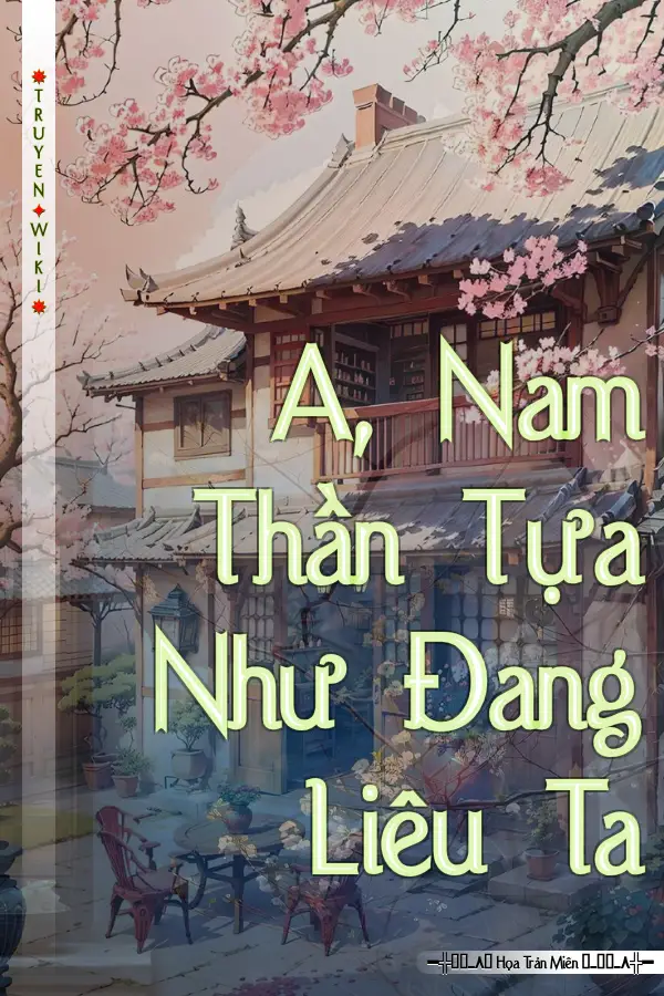 A, Nam Thần Tựa Như Đang Liêu Ta