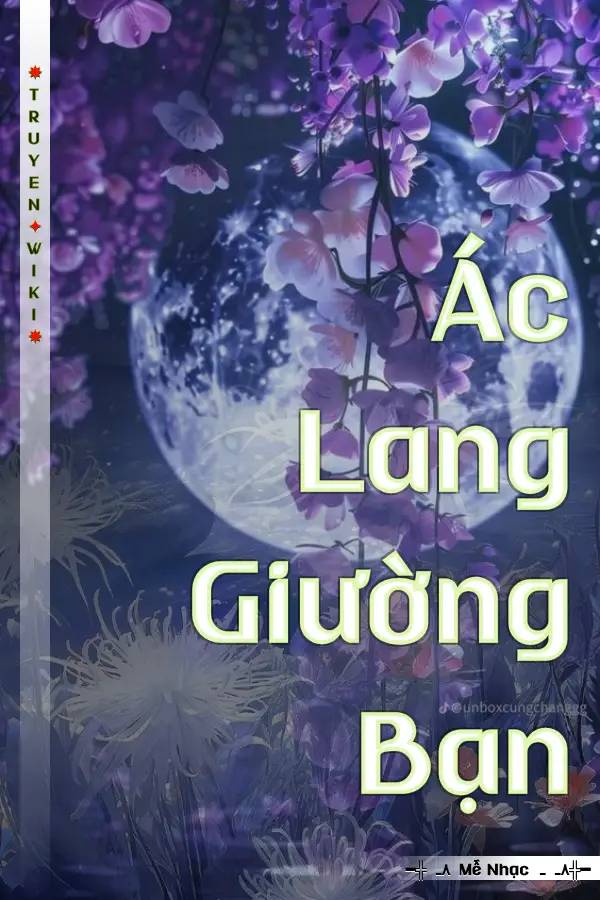 Truyện Ác Lang Giường Bạn