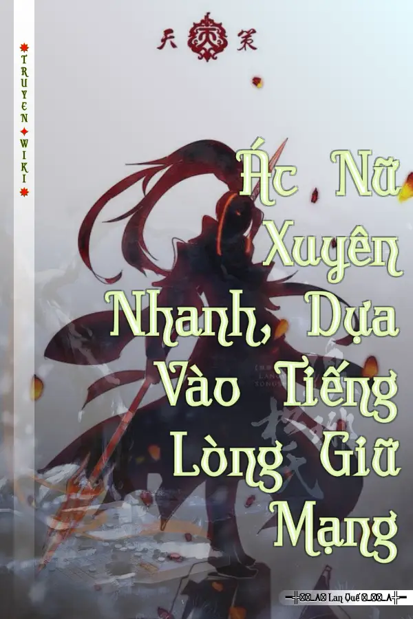 Ác Nữ Xuyên Nhanh, Dựa Vào Tiếng Lòng Giữ Mạng