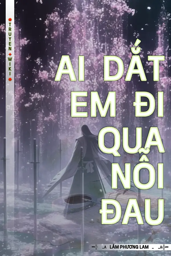 Truyện Ai dắt em đi qua nỗi đau