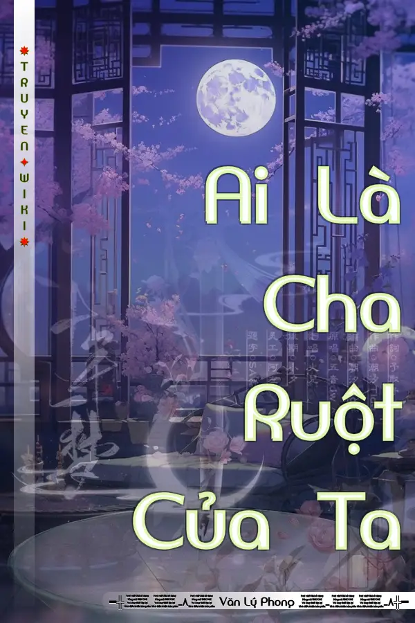 Ai Là Cha Ruột Của Ta