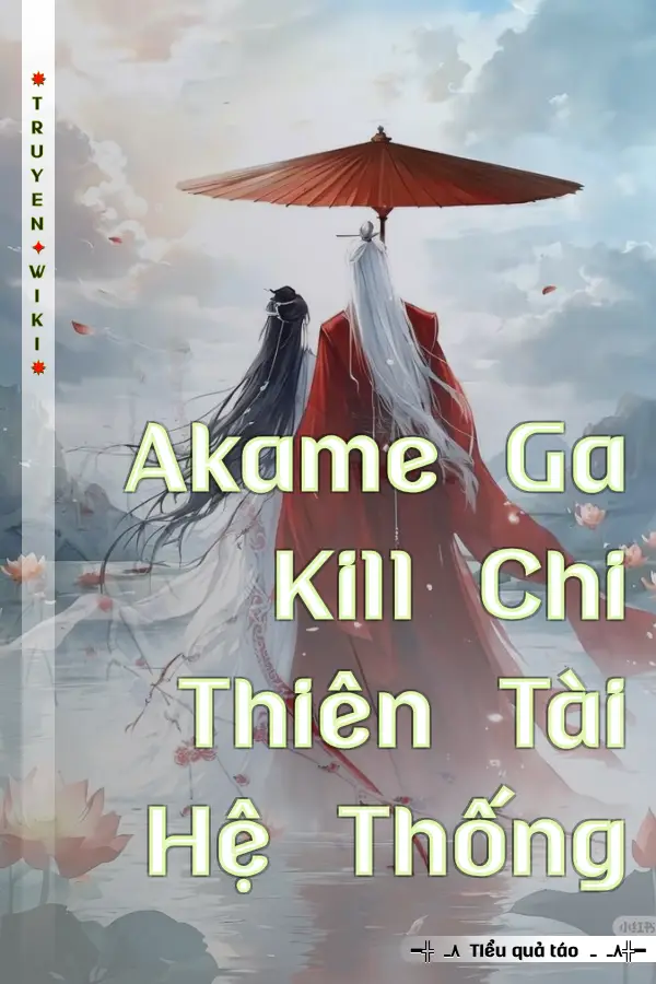 Akame Ga Kill Chi Thiên Tài Hệ Thống