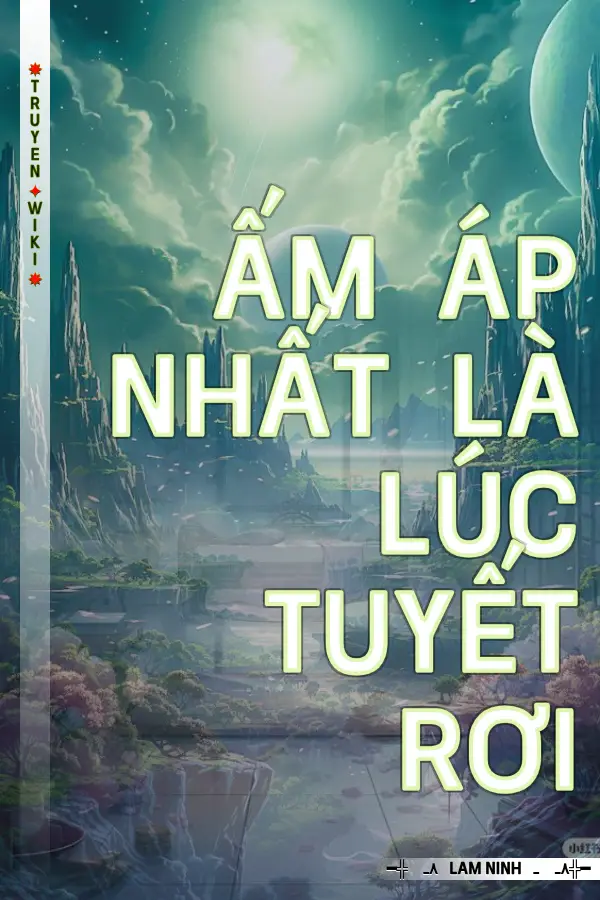 Ấm Áp Nhất Là Lúc Tuyết Rơi