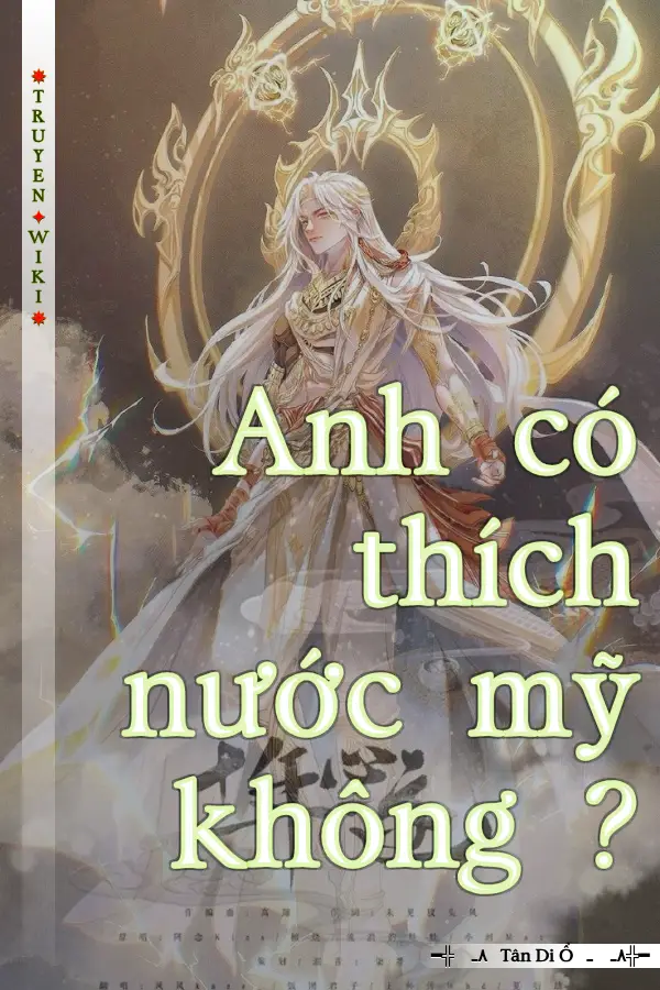 Truyện Anh có thích nước mỹ không ?