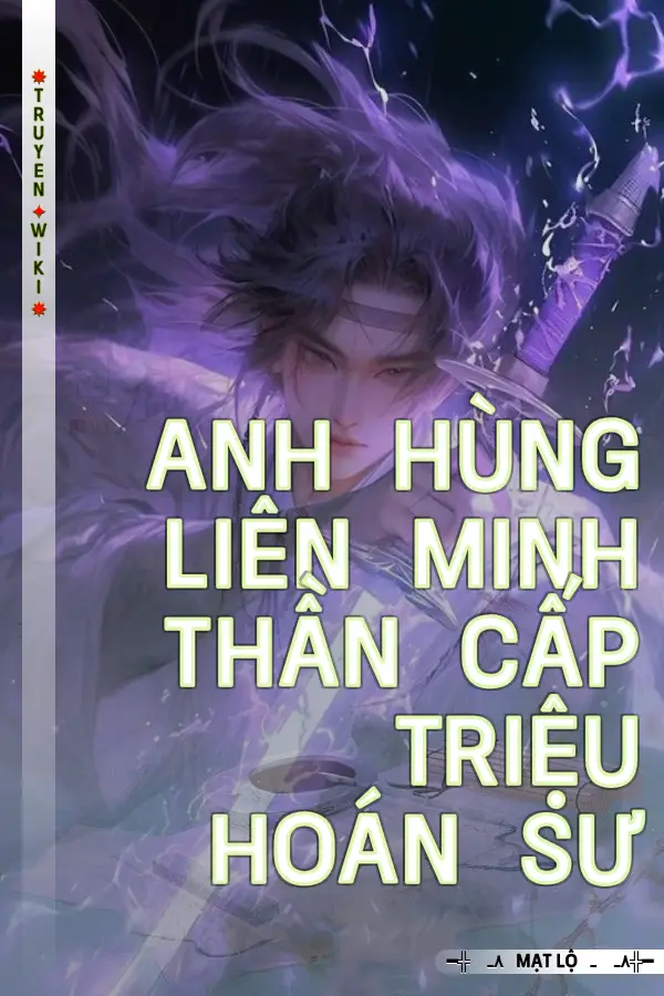 Anh Hùng Liên Minh Thần Cấp Triệu Hoán Sư