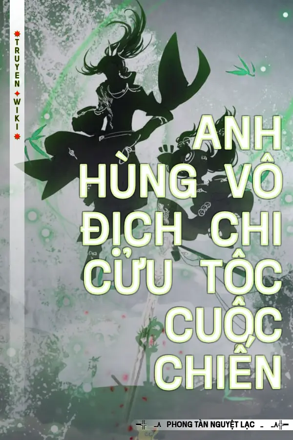 Anh Hùng Vô Địch Chi Cửu Tộc Cuộc Chiến