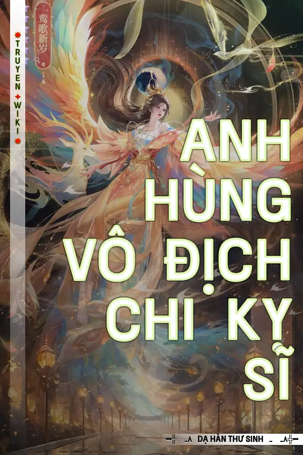 Anh Hùng Vô Địch Chi Kỵ Sĩ