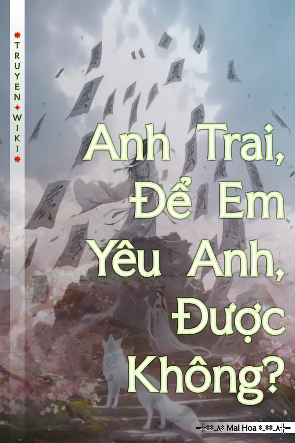 Anh Trai, Để Em Yêu Anh, Được Không?