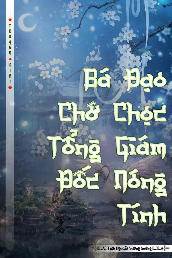 Bá Đạo Chớ Chọc Tổng Giám Đốc Nóng Tính