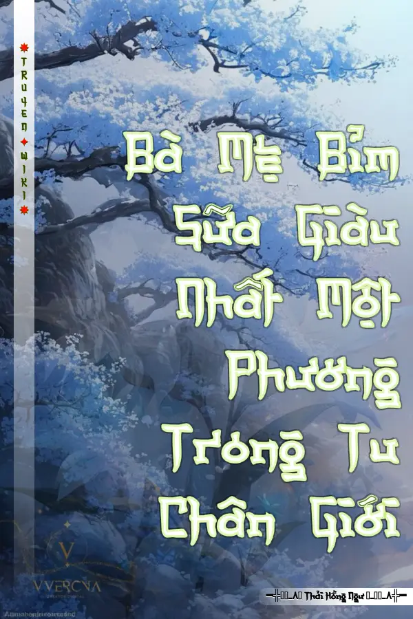 Truyện Bà Mẹ Bỉm Sữa Giàu Nhất Một Phương Trong Tu Chân Giới