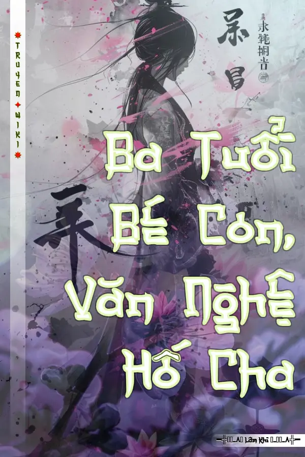 Ba Tuổi Bé Con, Văn Nghệ Hố Cha