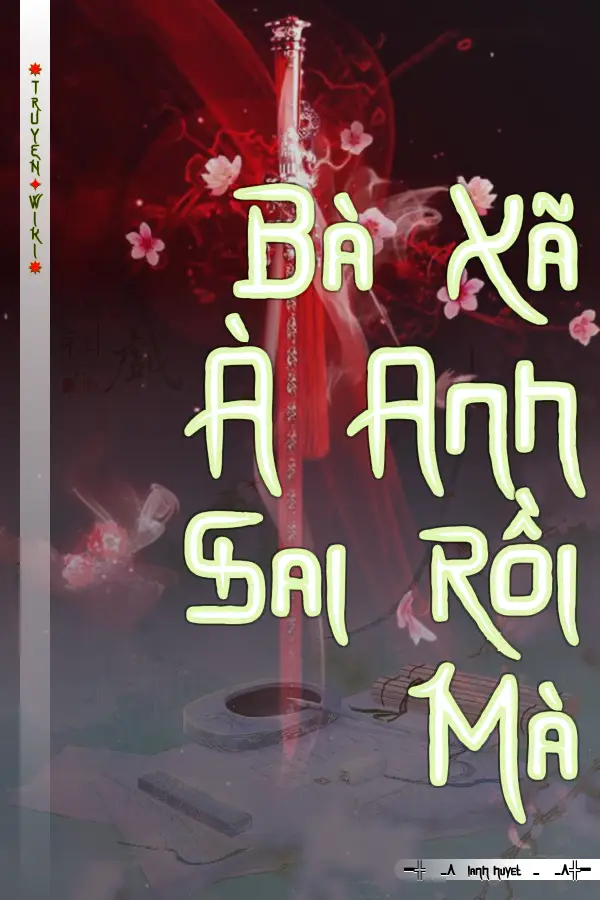 Bà Xã À Anh Sai Rồi Mà