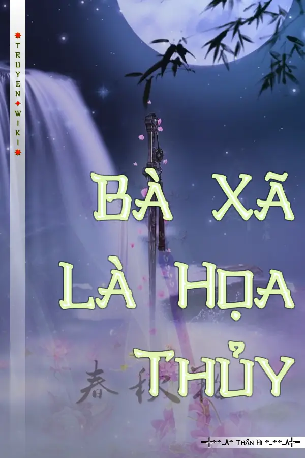 Truyện Bà Xã Là Họa Thủy