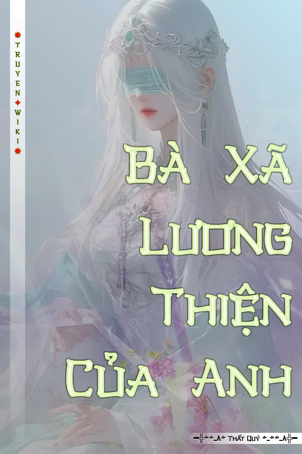 Bà Xã Lương Thiện Của Anh