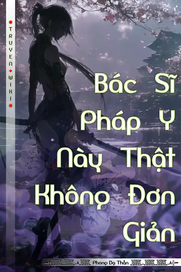 Truyện Bác Sĩ Pháp Y Này Thật Không Đơn Giản