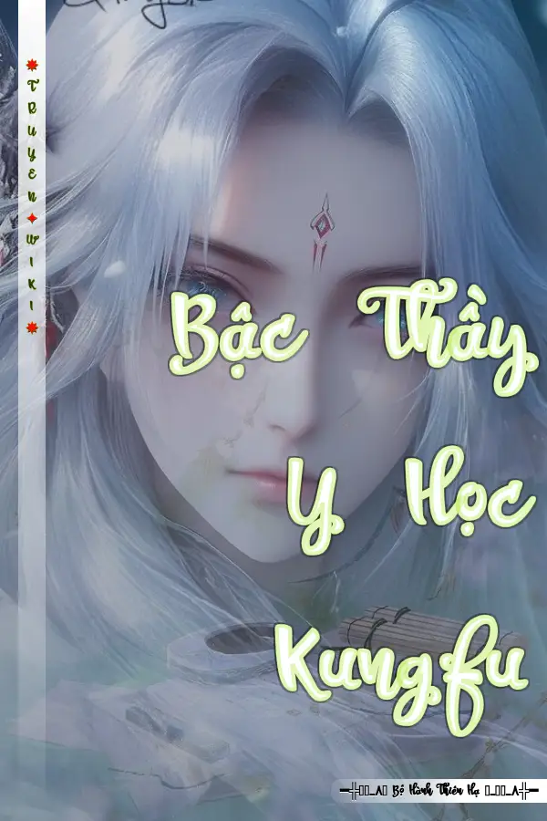 Truyện Bậc Thầy Y Học KungFu
