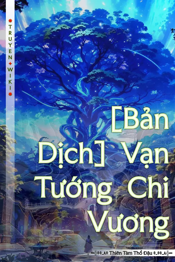 Truyện [Bản Dịch] Vạn Tướng Chi Vương