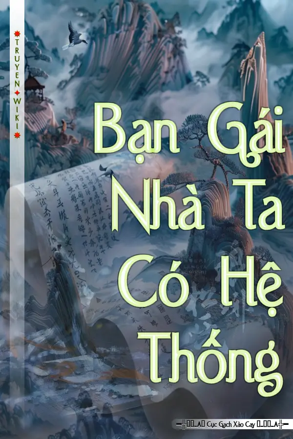 Truyện Bạn Gái Nhà Ta Có Hệ Thống