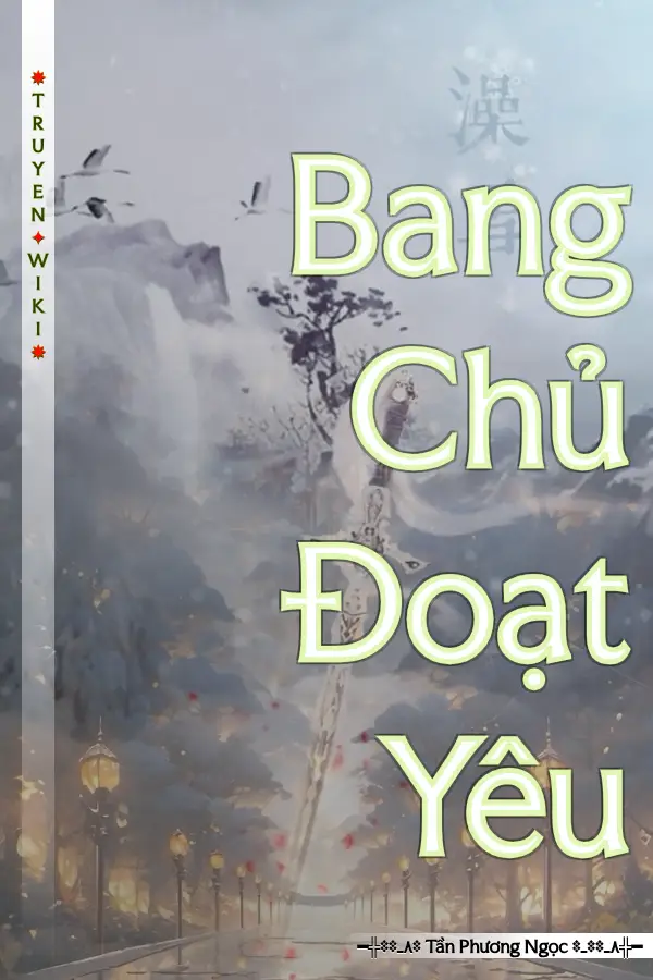 Truyện Bang Chủ Đoạt Yêu