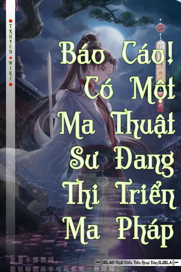 Báo Cáo! Có Một Ma Thuật Sư Đang Thi Triển Ma Pháp