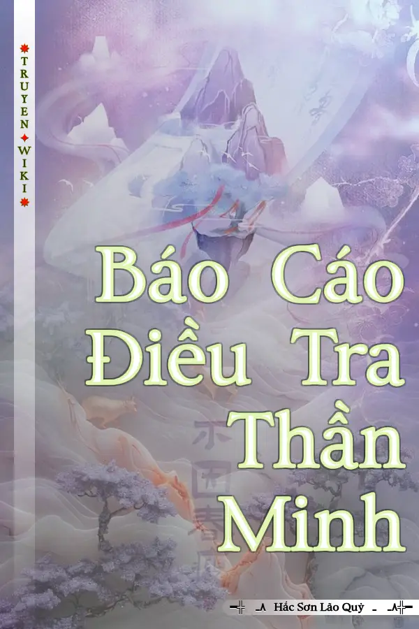 Truyện Báo Cáo Điều Tra Thần Minh