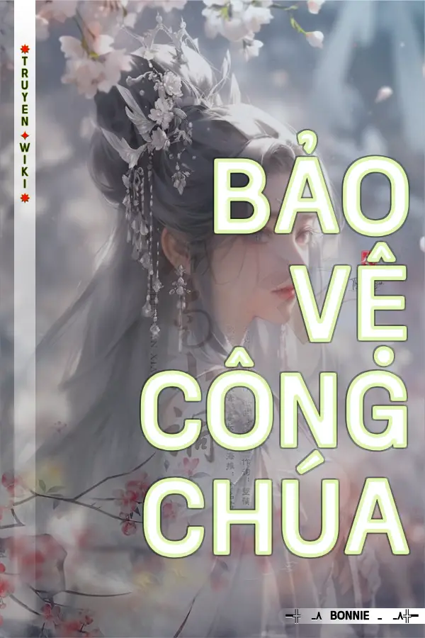 Truyện Bảo Vệ Công Chúa