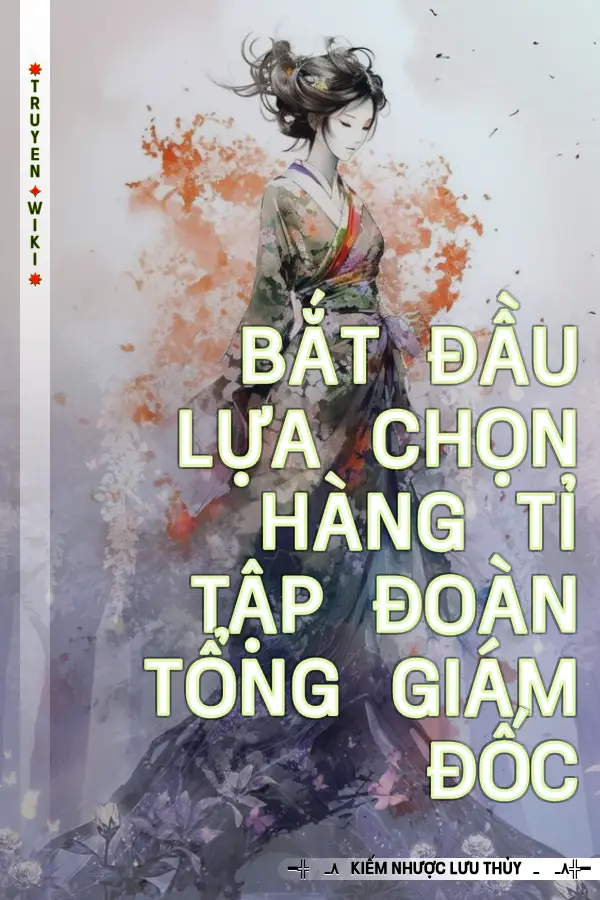 Bắt Đầu Lựa Chọn Hàng Tỉ Tập Đoàn Tổng Giám Đốc
