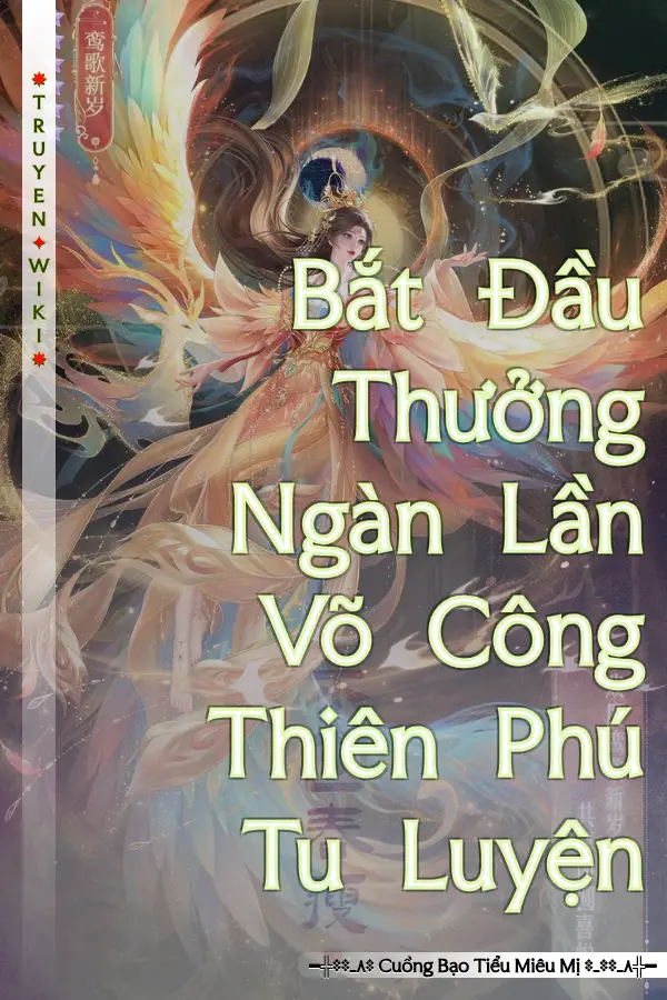 Bắt Đầu Thưởng Ngàn Lần Võ Công Thiên Phú Tu Luyện