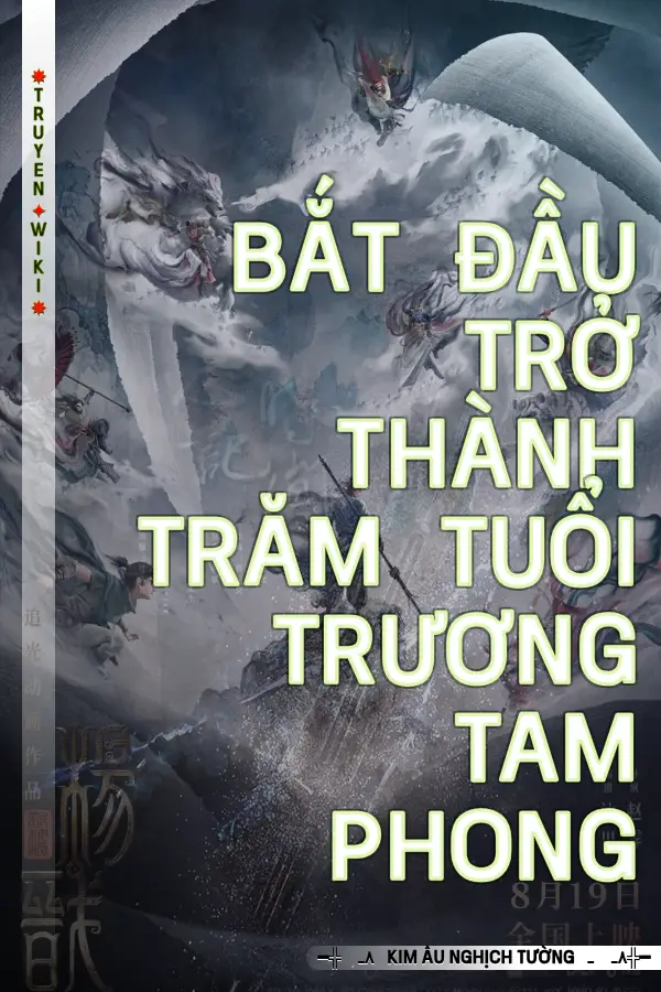 Bắt Đầu Trở Thành Trăm Tuổi Trương Tam Phong