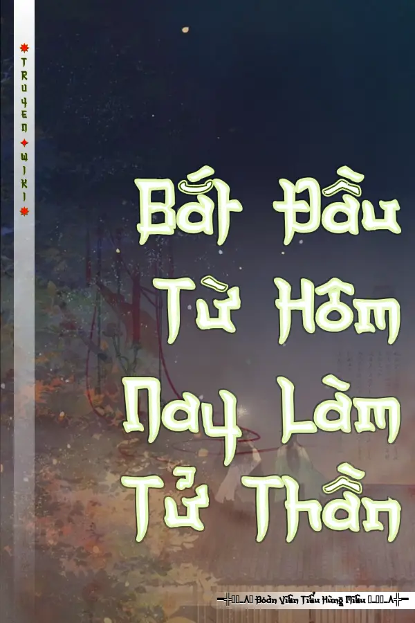 Bắt Đầu Từ Hôm Nay Làm Tử Thần