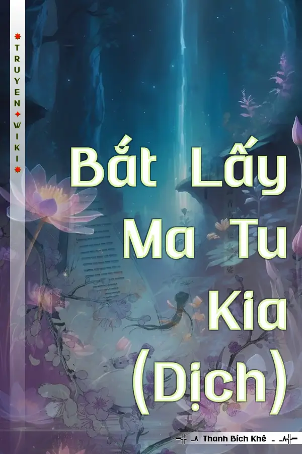 Bắt Lấy Ma Tu Kia (Dịch)