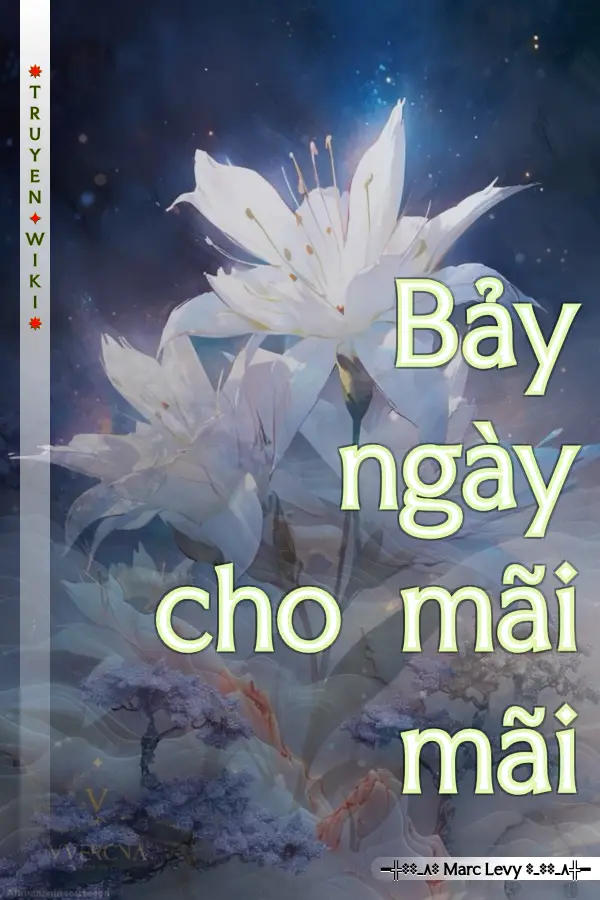 Truyện Bảy ngày cho mãi mãi