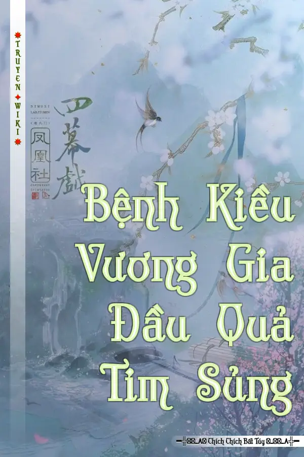 Bệnh Kiều Vương Gia Đầu Quả Tim Sủng