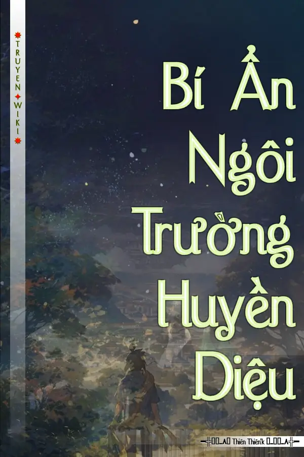 Bí Ẩn Ngôi Trường Huyền Diệu