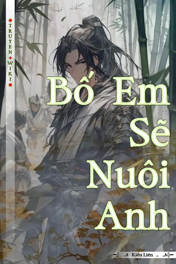 Truyện Bố Em Sẽ Nuôi Anh