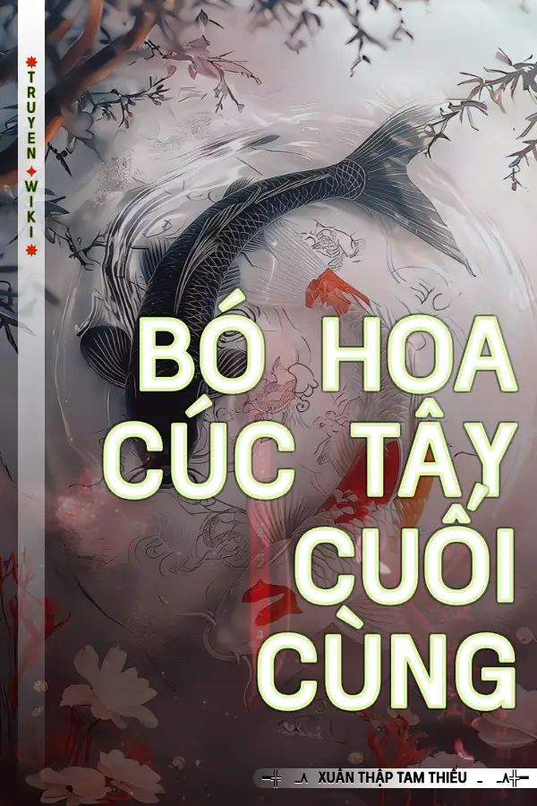Truyện Bó Hoa Cúc Tây Cuối Cùng