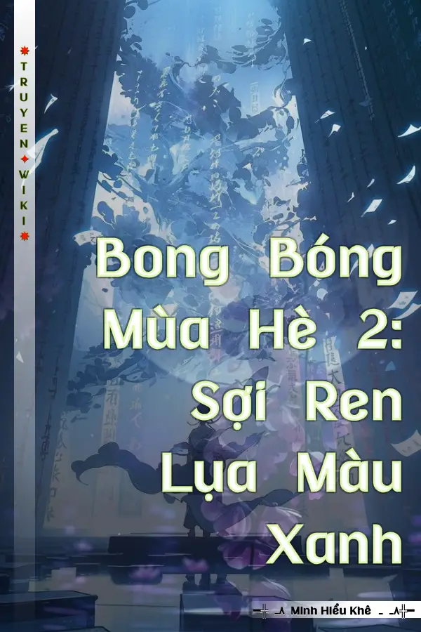 Truyện Bong Bóng Mùa Hè 2: Sợi Ren Lụa Màu Xanh