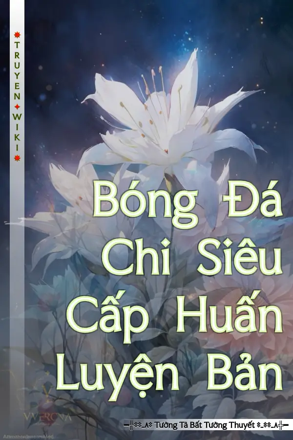 Bóng Đá Chi Siêu Cấp Huấn Luyện Bản