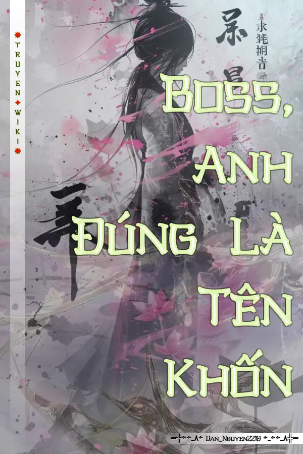Boss, Anh Đúng Là Tên Khốn