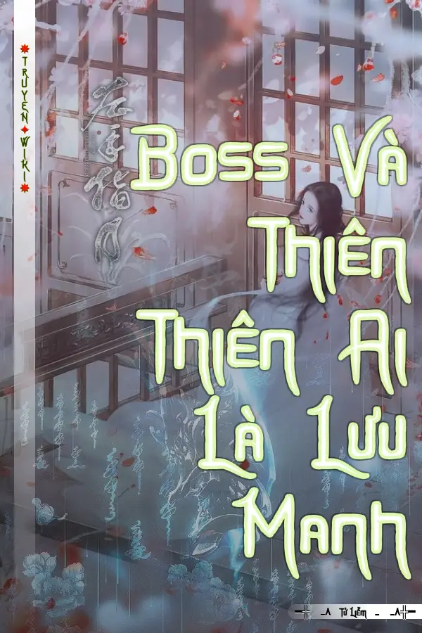 Truyện Boss Và Thiên Thiên Ai Là Lưu Manh