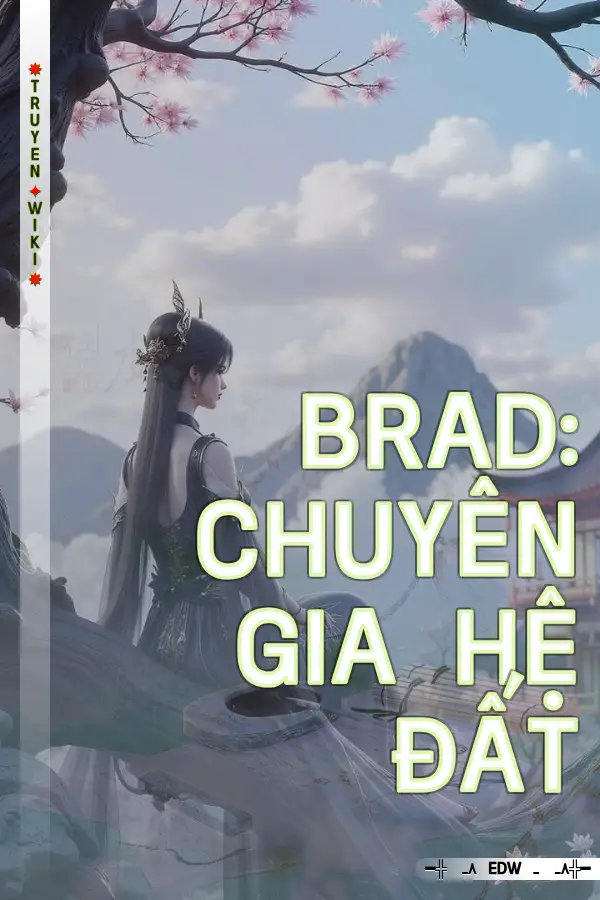 Truyện Brad: Chuyên gia hệ Đất