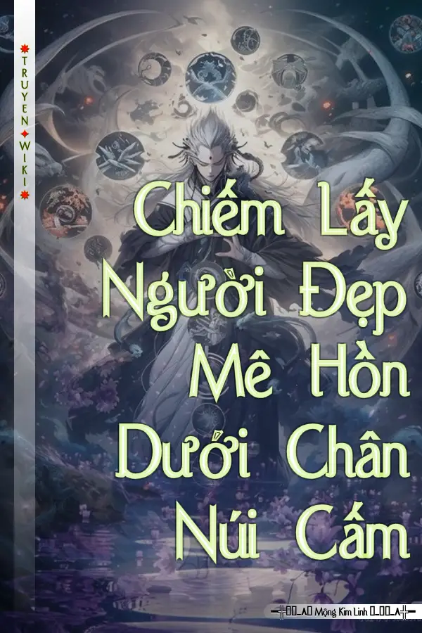 Chiếm Lấy Người Đẹp Mê Hồn Dưới Chân Núi Cấm