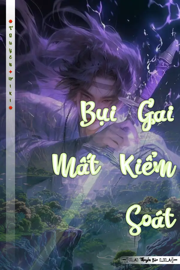 Bụi Gai Mất Kiểm Soát