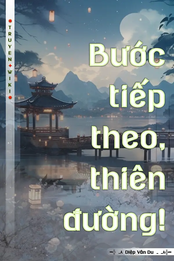 Bước tiếp theo, thiên đường!