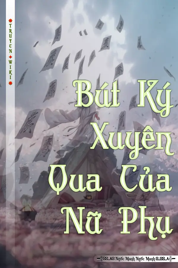 Truyện Bút Ký Xuyên Qua Của Nữ Phụ