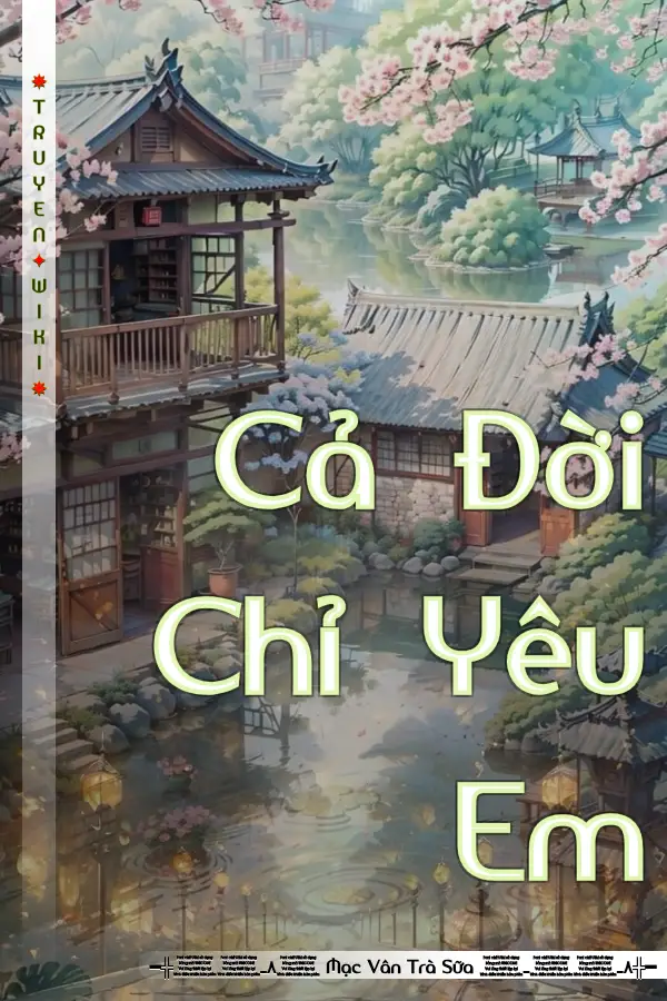 Cả Đời Chỉ Yêu Em