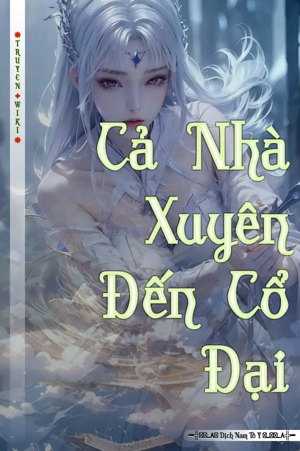 Truyện Cả Nhà Xuyên Đến Cổ Đại